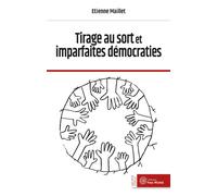 Tirage au sort et imparfaites démocraties - Etienne Maillet - Yves Michel Eds - broché - Essai