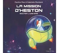 Tirage de Têtes La Mission D'Heston : Goûter L'univers