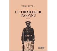 Tirailleur inconnu (lizay) - Eric Revel - Du Lizay - broché - Biographie