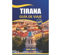 Tirana Guía De Viaje 2026: Explora la rica historia, la vibrante cultura, los pintorescos parques, las joyas ocultas y la deliciosa cocina en la capital de Albania