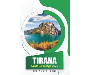 Tirana Guide De Voyage 2026: Explorer l'histoire, les musées, la cuisine, le street art et les festivals locaux de la capitale albanaise