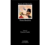 Tirano Banderas Valle - Inclán, Ramón M ª Del (Auteur)