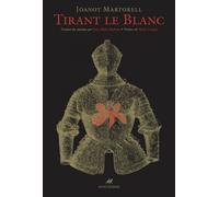 Tirant le Blanc - Joanot Martorell - Anacharsis - broché - Roman