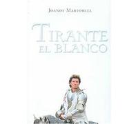 Tirante El Blanco / Tirant Lo Blanc, Narrativas Algar Joanot Martorell (Auteur)