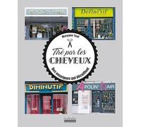 Tiré par les cheveux: Des enseignes qui décoiffent