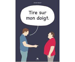 Tire sur mon doigt - Charles Bossart - Ankama - cartonné - Bande dessinée