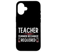 Tired Last day School Summer Recharge Required Teacher Coque pour iPhone 16