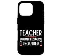 Tired Last day School Summer Recharge Required Teacher Coque pour iPhone 16 Pro