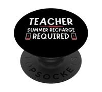 Tired Last day School Summer Recharge Required Teacher PopSockets PopGrip Adhésif