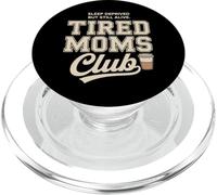 Tired Moms Club Sleep Deprived But Still Alive Mothers PopSockets PopGrip pour MagSafe