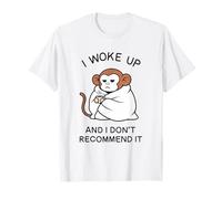 Tired Monkey, Je me suis réveillé et Je ne Le recommande Pas avec Un café T-Shirt