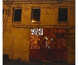 Tired Pony - Place We Ran from