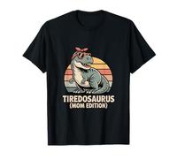 Tiredosaurus Mom Edition Funny Dino Mom T-Shirt