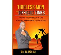 Tireless Men In Difficult Times