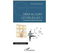 Tirer Au Sort Les Délégués ? - Une Question De Démocratie À L'école