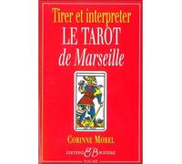 Tirer et interpréter le tarot de Marseille