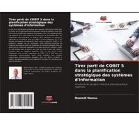 Tirer Parti De Cobit 5 Dans La Planification Stratégique Des Systèmes D'information