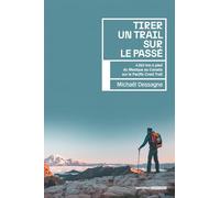 Tirer un trail sur le passé
