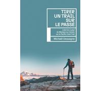Tirer un trail sur le passé