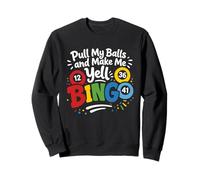 Tirez Mes balles et Faites-Moi Crier au Bingo Sweatshirt