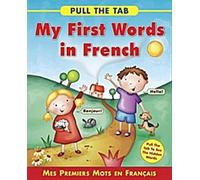 Tirez sur la languette : Mes Premiers Mots En Français : Mes Premiers Mots En Français - Tirez sur la languette pour voir les mots cachés !