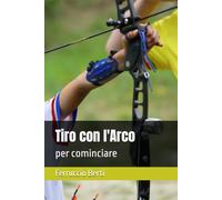 Tiro con l'Arco: per cominciare