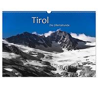 TIROL - Die Zillertalrunde (Wandkalender 2026 DIN A3 quer), CALVENDO Monatskalender: Vom Schlegeisspeicher bis zum Großen Löffler