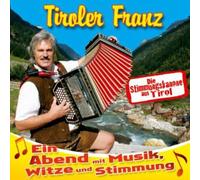 Tiroler Franz – Ein Abend Mit Musik, Witze Und Stimmung