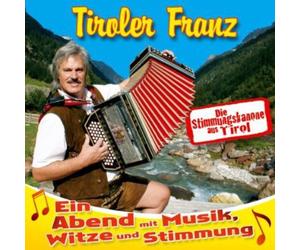 Tiroler Franz - Ein Abend Mit Musik..
