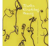 Tiroler Kirchtagmusig - Wahre Freundschaft [Import]