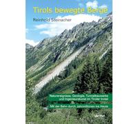 Tirols bewegte Berge: Naturereignisse, Geologie, Tunnelbauwerke und Ingenieurskunst im Tiroler Inntal - Mit der Bahn durch Jahrmillionen ins Heute