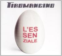 Tiromancino – L'essenziale – CD – Import