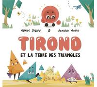 Tirond et la Terre des Triangles - Agnès Rigny - Edp Sciences - cartonné - Document jeunesse