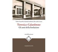 Tirrenia e Calambrone. Gli anni della fondazione