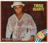 Tirso Duarte - Si la Vida Te Dice Baila [Import]