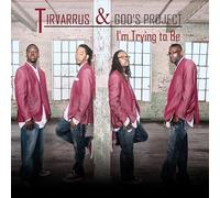 Tirvarrus & God's Project - I'm Trying to Be [Import]