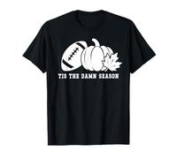 Tis The Damn Season Football Fall Touchdown Game Day Mom T-Shirt