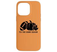 Tis The Damn Season Football Fall Touchdown Game Day Sports Coque pour iPhone 14 Pro Max