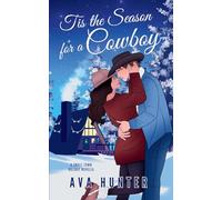 Tis the Season for a Cowboy: A Small Town Holiday Novella