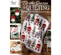 Tis the Season for Quilting Add Holiday Cheer with These Fun amp Festive Projects 12 Holiday Designs by Annie s Quilting Annie s Quilting (Auteur)