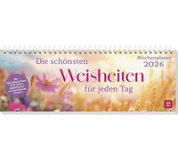 Tischkalender 2026 quer: Die schönsten Weisheiten für jeden Tag: Schreibtischplaner mit Spiralbindung, Wochenplaner mit Inspirationen fürs ganze Jahr