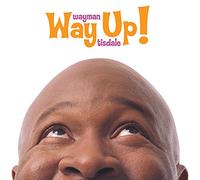 Tisdale, Wayman - Way Up!