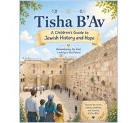 Tisha B'Av: A Children's Guide to Jewish History and Hope