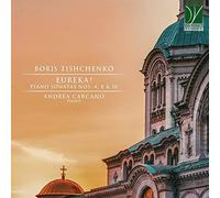 Boris Tishchenko / Andrea Carcano – Eureka ! Sonates pour piano – Da Vinci