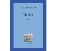 Tisons - Gérard Bocholier - La Cooperative - broché - Poésie