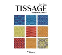 Tissage 600 diagrammes - Anne Dixon - Eyrolles - broché - Guide