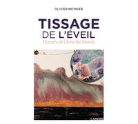 Tissage de l'Eveil - Histoire de l'Ame du Monde