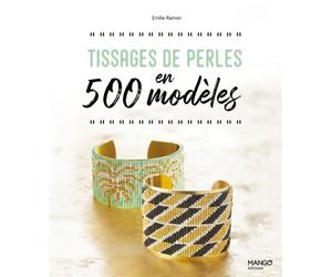 Tissages de perles en 500 modèles - Emilie Ramon - Mango - relié - Beau livre