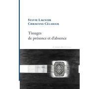 Tissages De Présence Et D'absence
