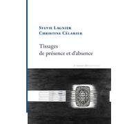 Tissages de présence et d'absence - Sylvie Lagnier - La Rumeur Libre - broché - Poésie